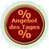 Angebot des Tages